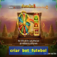 criar bot futebol virtual bet365